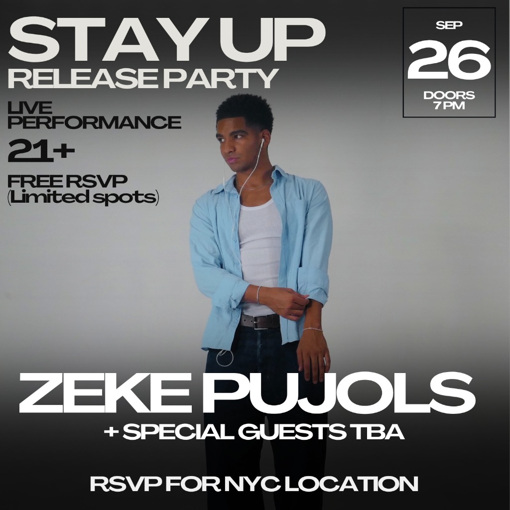 Stay Up Release Party flyer — Zeke Pujols live, Sept 26, Doors 7PM, NYC 21+